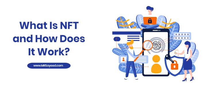 What Is NFT and How Does It Work